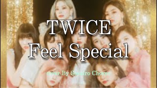 TWICE － Feel Special | K‐pop cover dance