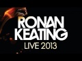 04 Ronan Keating - It's Alright (Live) [Concert Live Ltd]