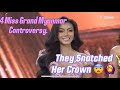 Miss Grand International 2024 | Controversy | Miss Myanmar Controversy | They snatched her crown