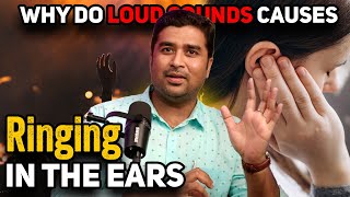 Why do loud sounds cause ringing in the ears🧑‍⚕️👂 | Dr Vignesh ent