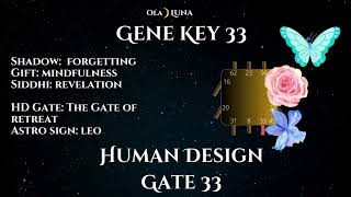 Gene Key 33 💫 Gate 33 Human Design 🌠 Shadow + Gift + Siddhi Expressions Explained