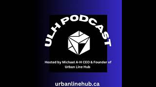 Welcome to the ULH Podcast | With Michael A-H | Episode 01