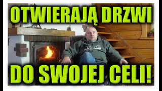 OTWIERAJĄ DRZWI DO SWOJEJ CELI!