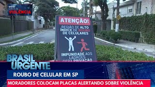 Moradores colocam placas em bairros de SP alertando sobre violência | Brasil Urgente