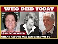 3 Great Actors who died today 26th November - remembering big celebrities - 2022