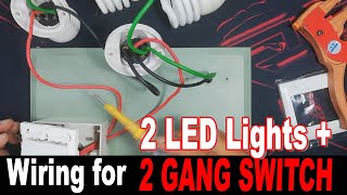 Wiring for 2 LED Light + 2 Gang Switch / Cara Pendawaian 2 lampu LED + 2 Gang Suis DIY