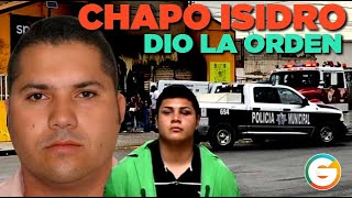 “El Chapo Isidro” ordenó “darle piso” a \