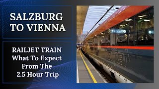 Train from Salzburg to Vienna - What to Expect from the 2.5 Hour Ride by Railjet Train | AUSTRIA