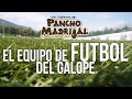 cuentos de pancho madrigal el equipo de futbol del galope el temible