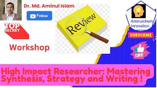 High Impact Researcher: Mastering Synthesis, Strategy and Writing