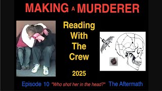 Making a Murderer - EP 10: Reading with the Crew 2025