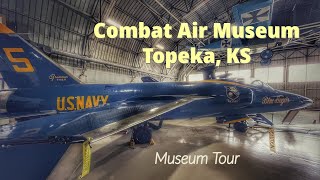 Exploring the Combat Air Museum in Topeka, KS