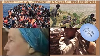 Ethiopianism.tv  #News Analysis \u0026 CrossTalk  19 Sep 2017.34  Part II