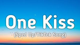 Dua Lipa - One Kiss (Sped Up/Lyrics) "One kiss is all it takes Fallin' in love with me"[TikTok Song]