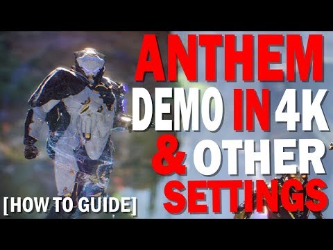 Anthem Demo Settings Guide [How to use Anthem in 4K resolution, windowed mode, on multiple monitors]