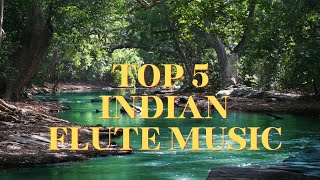 Top 5 Indian flute music | Meditative & Relaxing Bansuri  | Indian Flute|  copyright free |