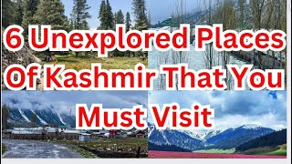 6 Best Unexplored places in Kashmir Don't miss to visit Hidden places Gem Attractions of #Kashmir