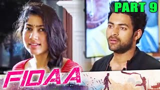 FIDAA l Part - 9 l  Telugu Romantic Hindi Dubbed Movie | Varun Tej, Sai Pallavi, Harshvardhan