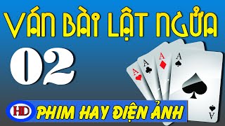 Ván Bài Lật Ngửa Tập 2 | Quân Cờ Di Động | Phim Việt Nam Cũ Hay