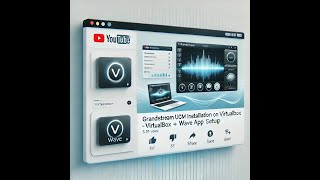 Grandstream SoftwareUCM Installation on VirtualBox + Wave App Registration \u0026 Calling