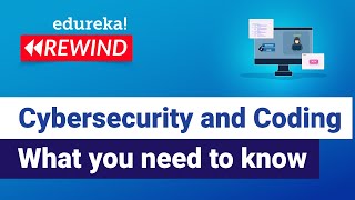 Cybersecurity and Coding: What you need to know  | Edureka | Cybersecurity Rewind -  7