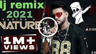 Nature gand paad di Kabira new remix song NK production 2021