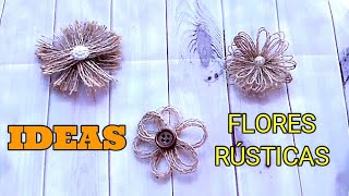 FLORES RÚSTICAS DE YUTE  Muy fácil