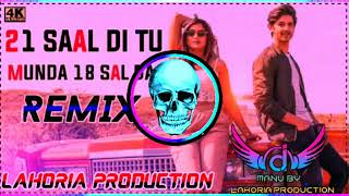 21 Saal Di Tu Munda 18 Sal Da Dhol Remix Veet Baljit Ft. DJ BROR  Kaka Production New Punjabi Song
