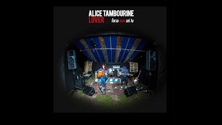 Alice Tambourine Lover \