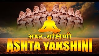 The mysterious power of Asht Yakshini