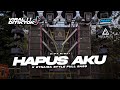 DJ HAPUS AKU | OTNAIRA STYLE | FULL BASS • PIAN PRDCTN FT. MATA MATA SYSTEMS