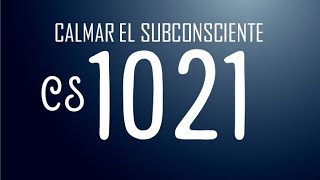 CÓDIGO SAGRADO 1021 PARA CALMAR EL SUBCONSCIENTE #codigosagrado #agesta #1021 #subconsciente