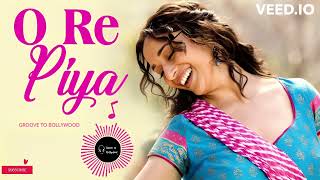 'O Re Piya' - A Soulful Symphony | Groove to Bollywood | Aaja Nachle | Rahat Fateh Ali Khan |