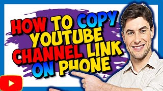 How to Copy YouTube Channel Link on Phone