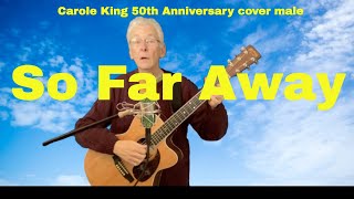 So Far Away 50th anniversary male cover new