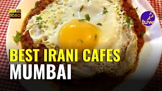 Exploring Best Irani Cafes In Mumbai | Best Parsi Restaurants in Mumbai | Best Iranian Food