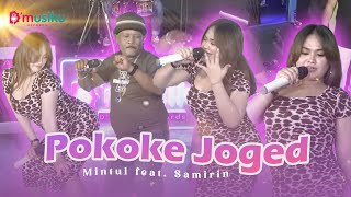 SAMIRIN FT MINTUL WOKO CHANNEL - POKOKE JOGET (OFFICIAL LIVE MUSIC)