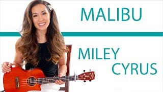 "Malibu" by Miley Cyrus - Ukulele Tutorial/Lesson