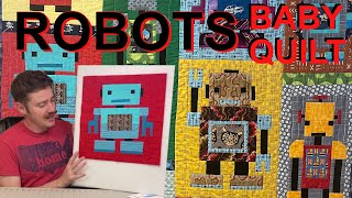 Elizabeth Hartman ROBOTS Pattern: Making My Cousin a Baby Quilt