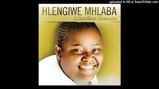 Hlengiwe Mhlaba - Ngiyamazi