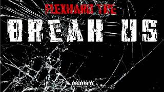 Flexhard Tre - “Break Us”