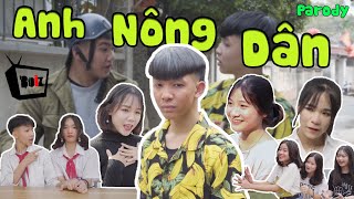 [Nhạc Chế] ANH NÔNG DÂN – Anh Thanh Niên Parody | HuHi TV - Boiz Remake