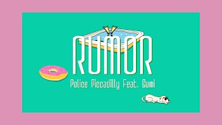 Rumor / Police Piccadilly  feat. GUMI
