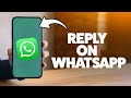 How To Reply On WhatsApp 2025 (iPhone & Android)