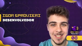 ELE LANÇOU 3 JOGOS NA STEAM EM 1 MÊS (COM IGOR SPROVIERI) | HEY DEV PODCAST #8