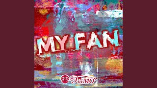 MY FAN