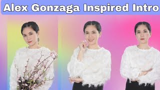 Alex Gonzaga Inspired Intro