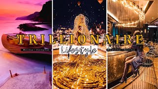 Trillionaire Lifestyle | Luxury Life Of Billionaires & Millionaire Lifestyle Entrepreneur Motivation