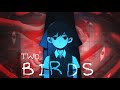 Omori Glitch Edit | Two Birds 🎹