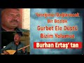 YÜREĞİNİZİ DAĞLAYACAK BOZLAK/YİNE Mİ GURBETE DÜŞTÜ/BURHAN ERTAŞ MEDYADA YER BULAMAYAN SES PART 126